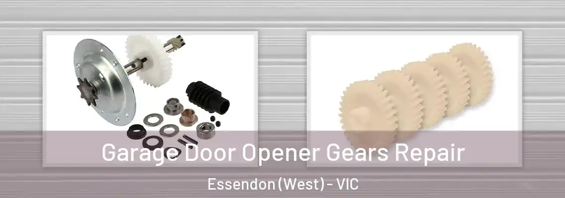 Garage Door Opener Gears Repair Essendon (West) - VIC
