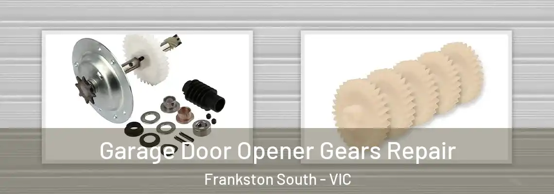 Garage Door Opener Gears Repair Frankston South - VIC