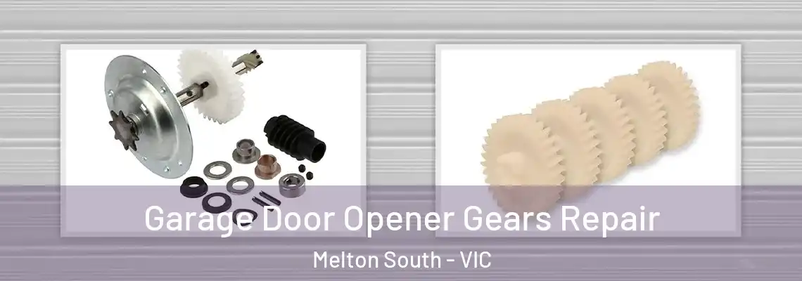 Garage Door Opener Gears Repair Melton South - VIC