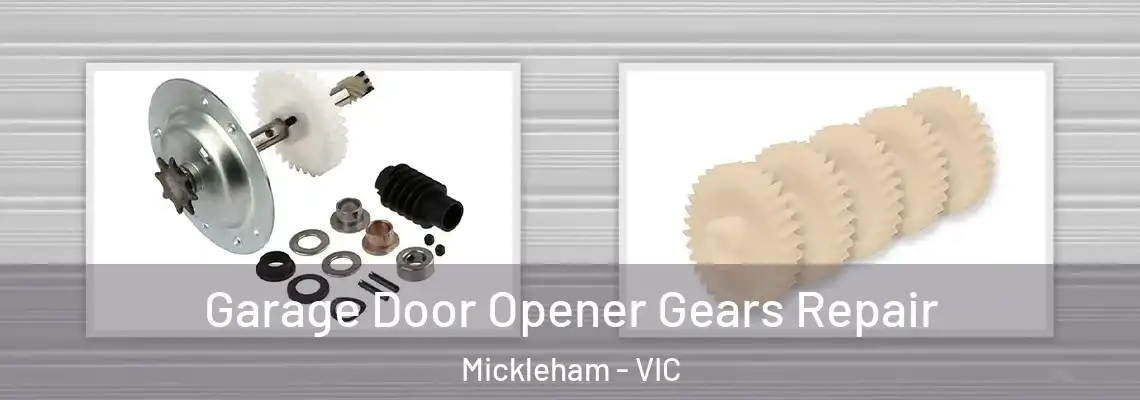  Garage Door Opener Gears Repair Mickleham - VIC