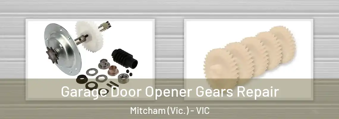 Garage Door Opener Gears Repair Mitcham (Vic.) - VIC