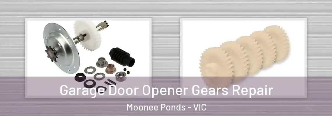 Garage Door Opener Gears Repair Moonee Ponds - VIC