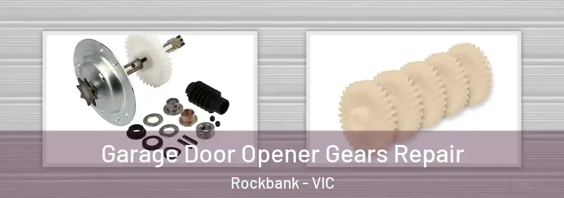 Garage Door Opener Gears Repair Rockbank - VIC