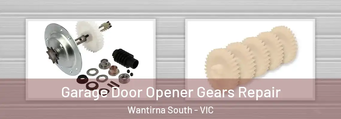  Garage Door Opener Gears Repair Wantirna South - VIC