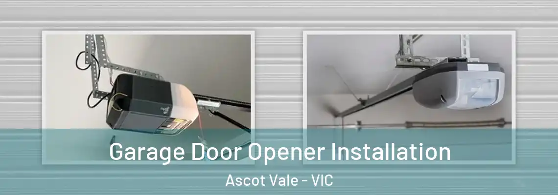  Garage Door Opener Installation Ascot Vale - VIC