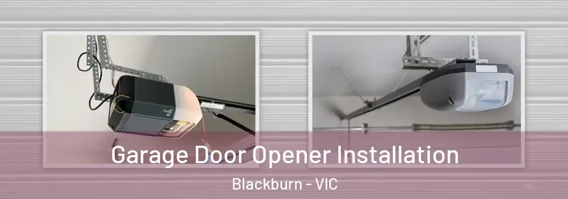 Garage Door Opener Installation Blackburn - VIC