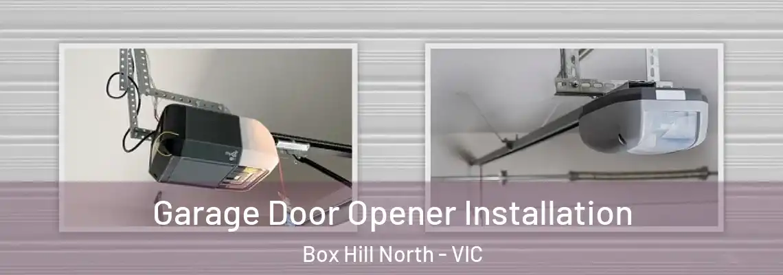 Garage Door Opener Installation Box Hill North - VIC