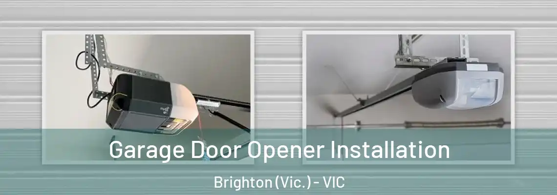 Garage Door Opener Installation Brighton (Vic.) - VIC