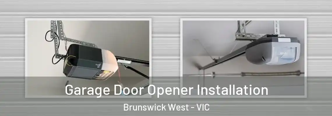  Garage Door Opener Installation Brunswick West - VIC
