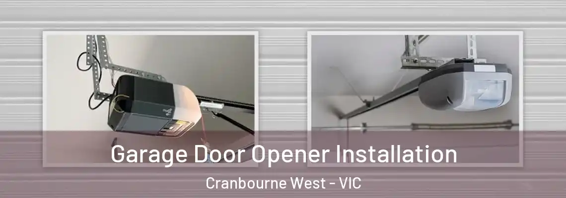 Garage Door Opener Installation Cranbourne West - VIC