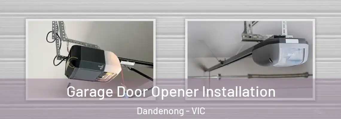 Garage Door Opener Installation Dandenong - VIC