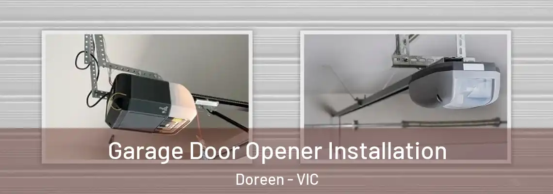 Garage Door Opener Installation Doreen - VIC