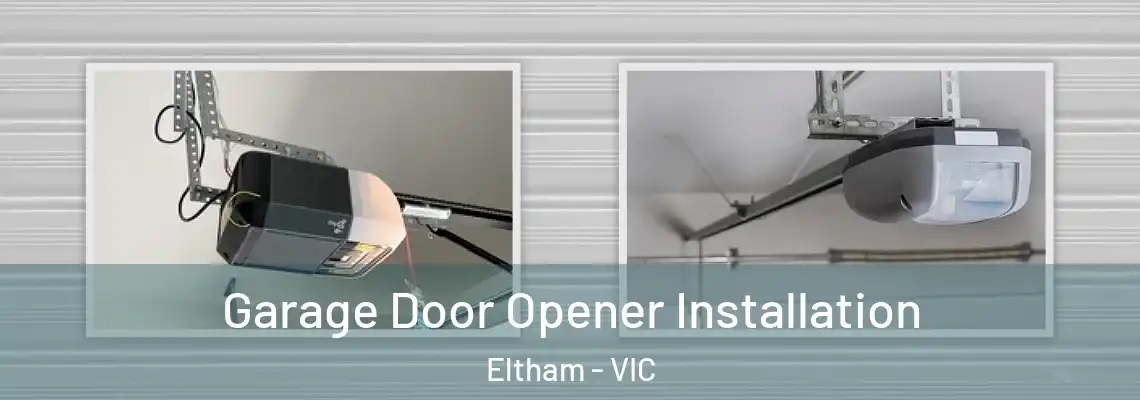  Garage Door Opener Installation Eltham - VIC