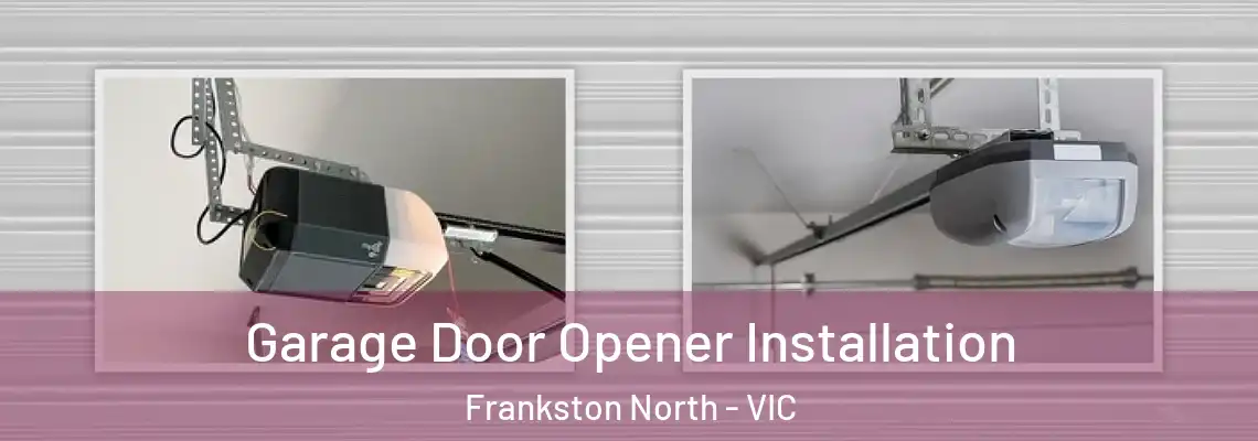  Garage Door Opener Installation Frankston North - VIC
