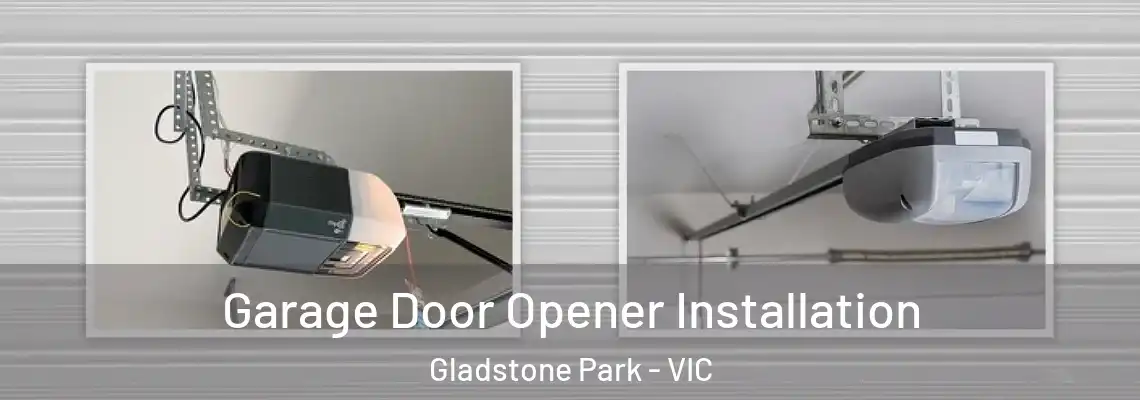 Garage Door Opener Installation Gladstone Park - VIC