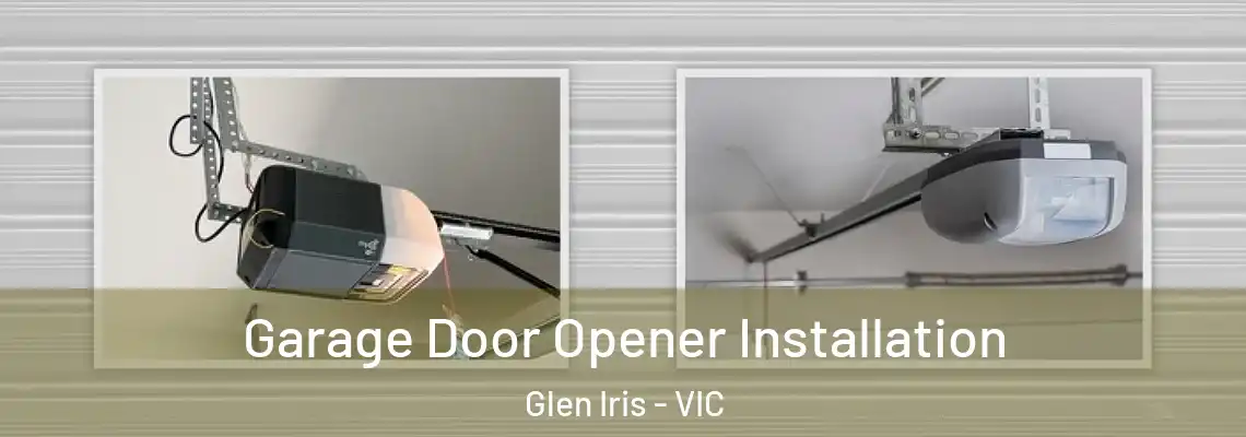 Garage Door Opener Installation Glen Iris - VIC