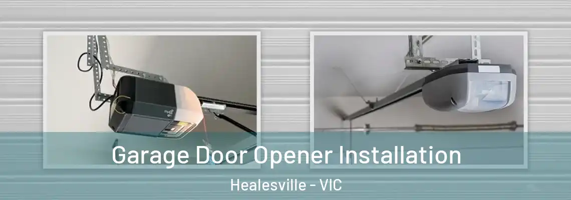 Garage Door Opener Installation Healesville - VIC