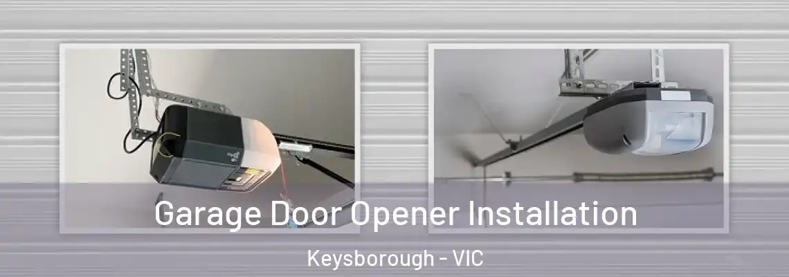 Garage Door Opener Installation Keysborough - VIC