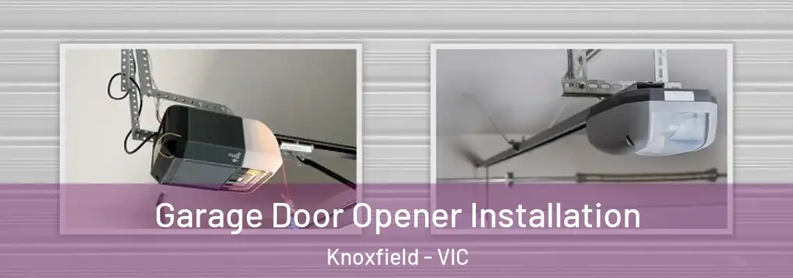 Garage Door Opener Installation Knoxfield - VIC