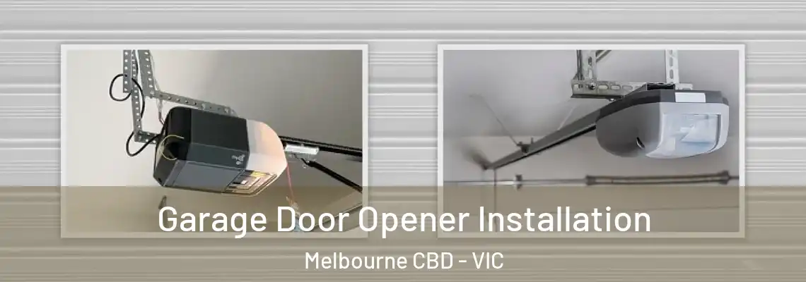 Garage Door Opener Installation Melbourne CBD - VIC