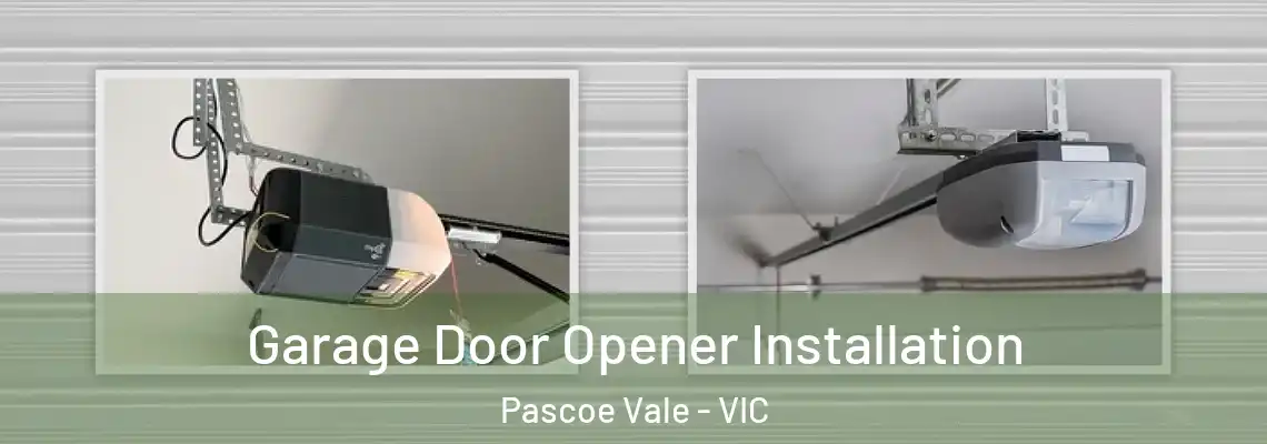 Garage Door Opener Installation Pascoe Vale - VIC