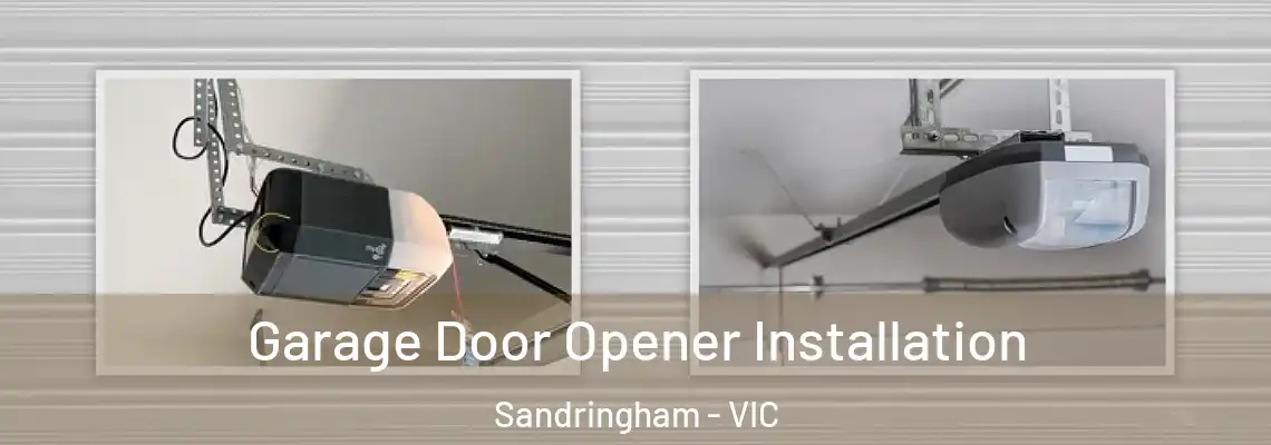 Garage Door Opener Installation Sandringham - VIC