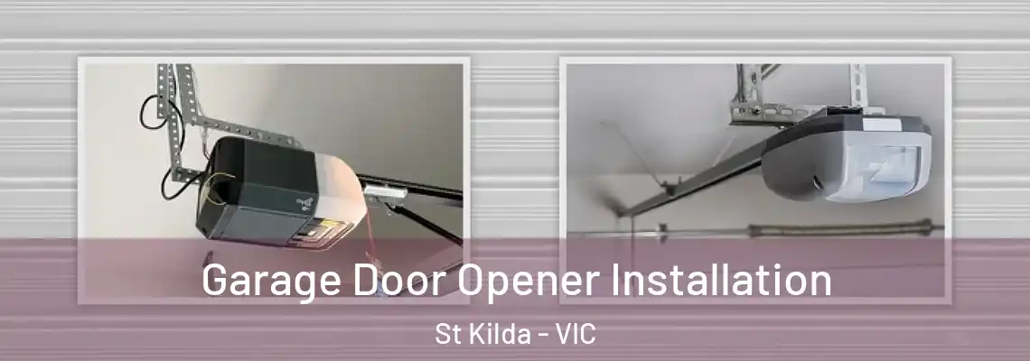 Garage Door Opener Installation St Kilda - VIC