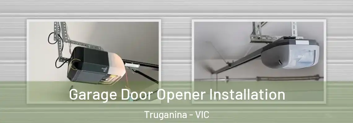Garage Door Opener Installation Truganina - VIC
