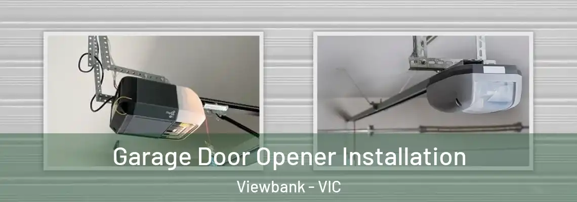Garage Door Opener Installation Viewbank - VIC