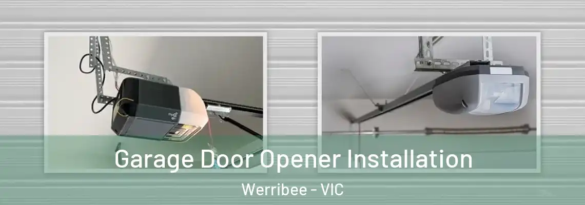 Garage Door Opener Installation Werribee - VIC