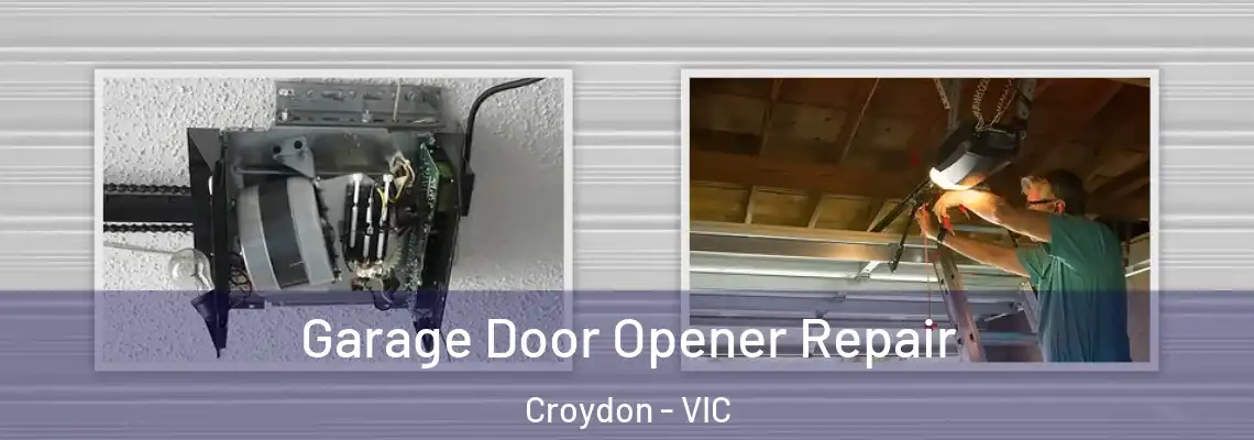 Garage Door Opener Repair Croydon - VIC