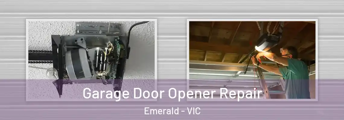 Garage Door Opener Repair Emerald - VIC