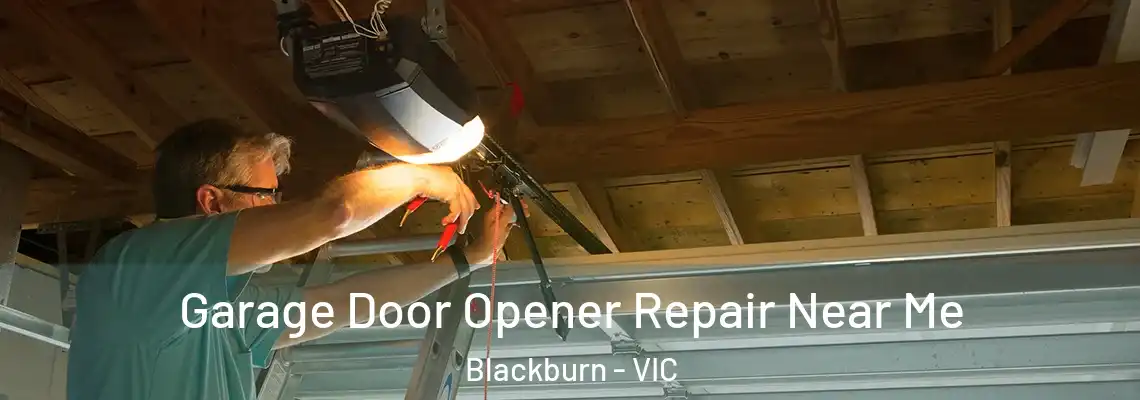  Garage Door Opener Repair Near Me Blackburn - VIC