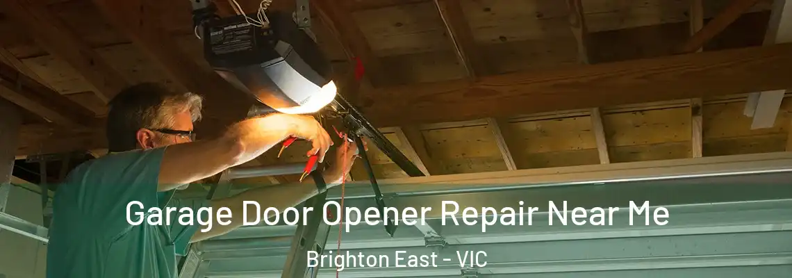 Garage Door Opener Repair Near Me Brighton East - VIC