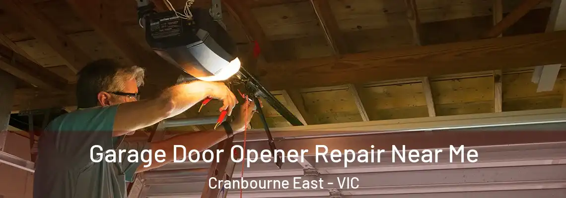 Garage Door Opener Repair Near Me Cranbourne East - VIC