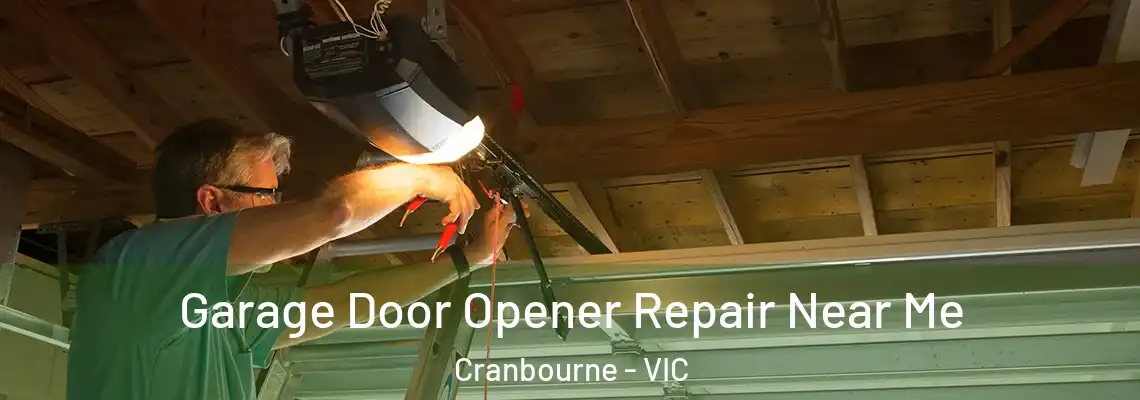Garage Door Opener Repair Near Me Cranbourne - VIC