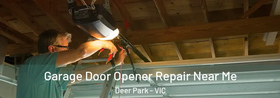 Garage Door Opener Repair Near Me Deer Park - VIC