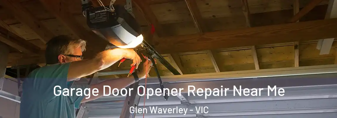  Garage Door Opener Repair Near Me Glen Waverley - VIC