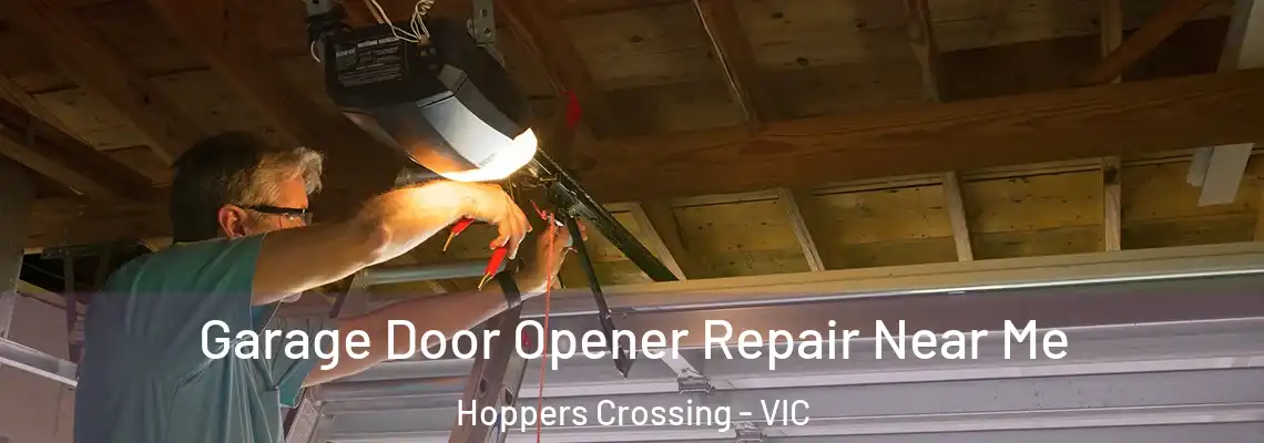 Garage Door Opener Repair Near Me Hoppers Crossing - VIC