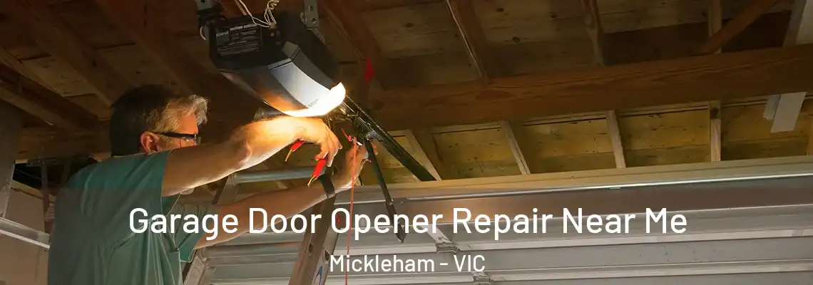 Garage Door Opener Repair Near Me Mickleham - VIC