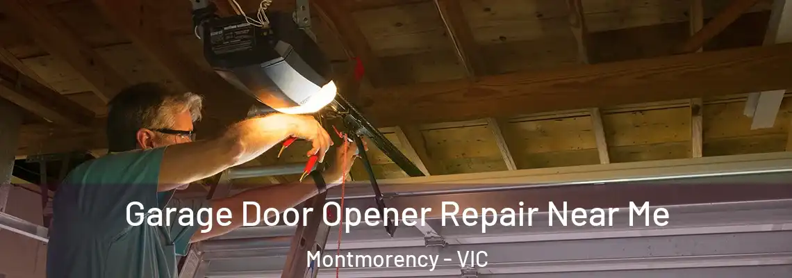 Garage Door Opener Repair Near Me Montmorency - VIC