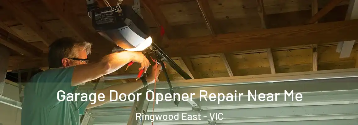 Garage Door Opener Repair Near Me Ringwood East - VIC