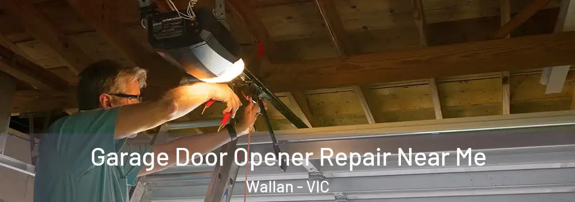 Garage Door Opener Repair Near Me Wallan - VIC