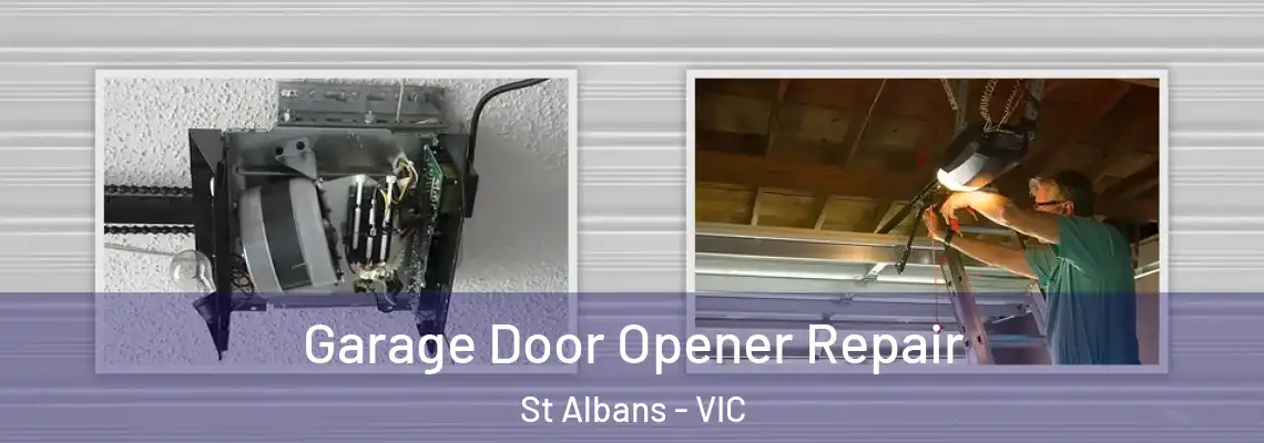 Garage Door Opener Repair St Albans - VIC