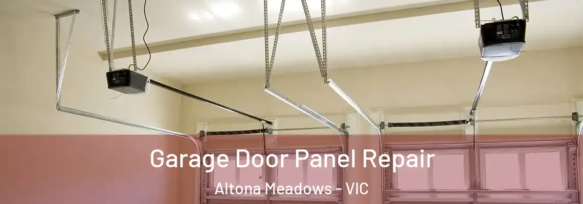 Garage Door Panel Repair Altona Meadows - VIC