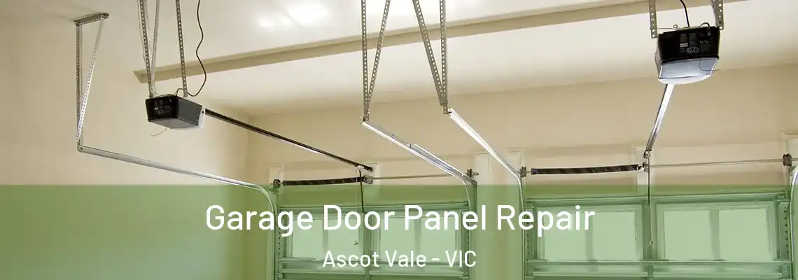 Garage Door Panel Repair Ascot Vale - VIC
