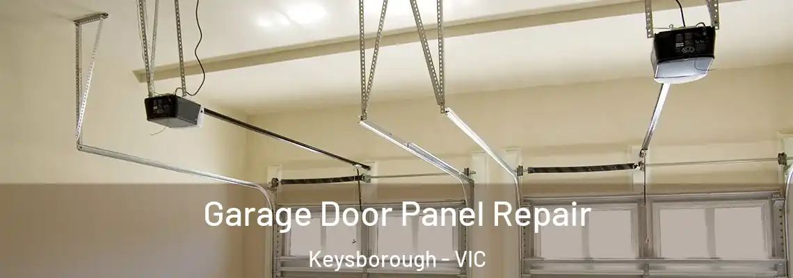 Garage Door Panel Repair Keysborough - VIC