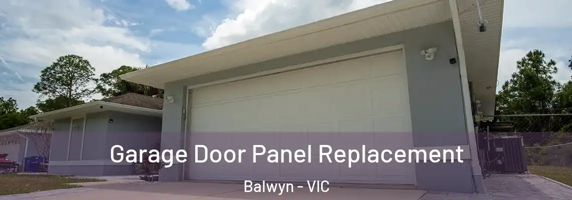 Garage Door Panel Replacement Balwyn - VIC