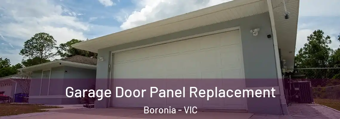 Garage Door Panel Replacement Boronia - VIC