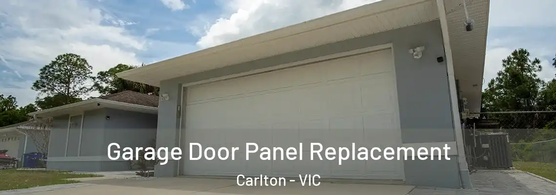 Garage Door Panel Replacement Carlton - VIC